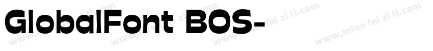 GlobalFont BOS字体转换